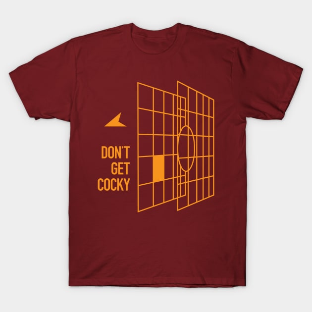 Don't Get Cocky T-Shirt by valdezign